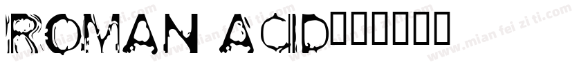 Roman Acid字体转换